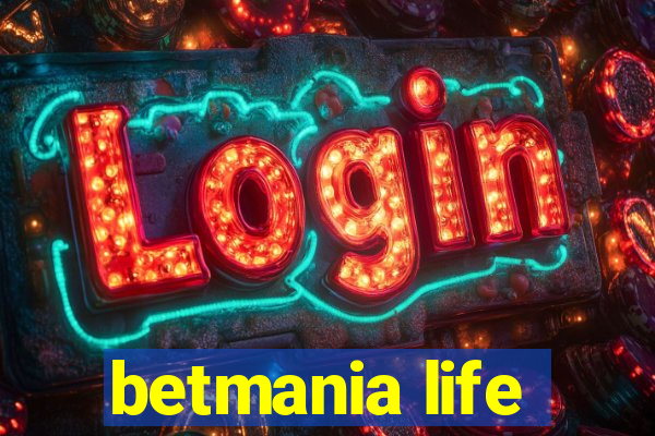 betmania life